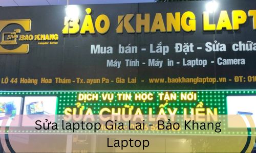 Sửa laptop Gia Lai - Bảo Khang Laptop