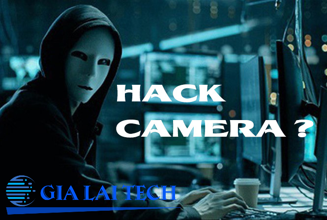 Hack camera giám sát là gì?